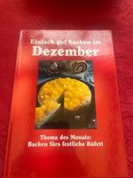 Einfach gut backen im Dezember - Backen für festliche Büfett