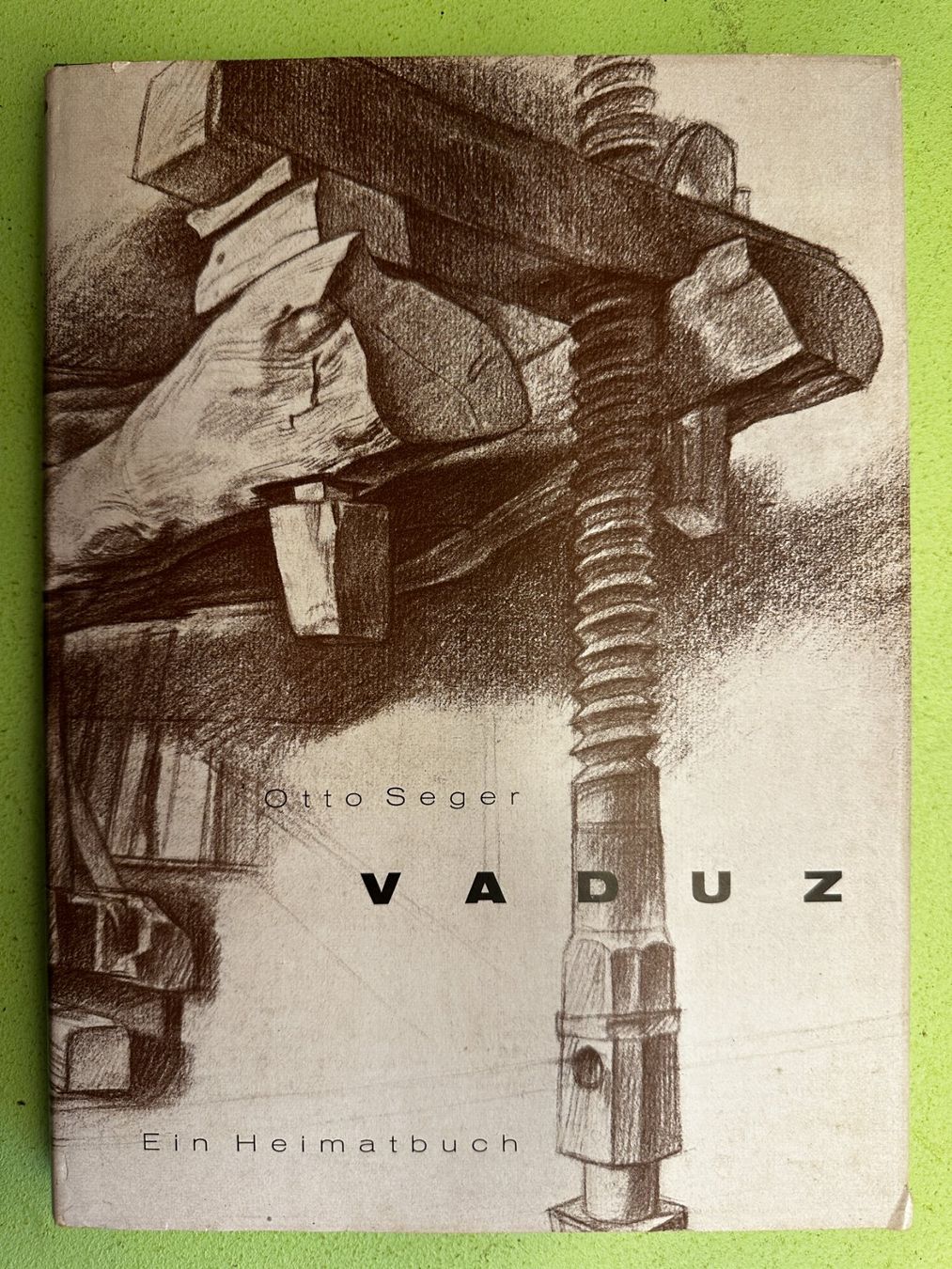 Libri: Otto Seger: Vaduz. Ein Heimatbuch. 1956 – Usato da Zürich venduto da allp