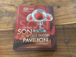 Livre de collection: Quand le son sortait encore du pavillon
