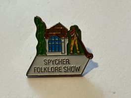 1 Pin Spycher Folklore Show