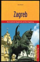 Trescher Verlag; Zagreb und Umgebung (2011)     *