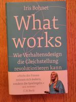 What works - Iris Bohnet - Verhaltensdesign / Gleichstellung