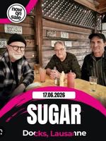 SUGAR - Les Docks Lausanne - 17 juin 2026
