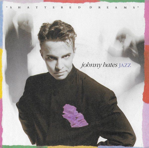 Dischi in vinile: Johnny Hates Jazz: Shattered Dreams 7" – Usato da Steinhausen venduto da Vilivinili