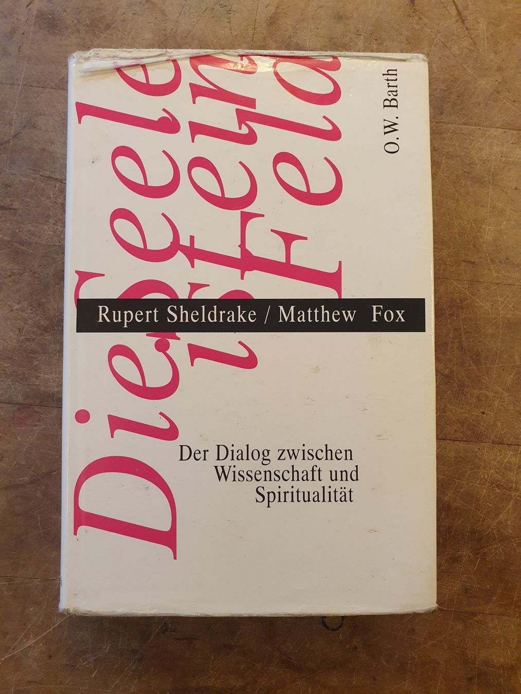 Libri: Die Seele ist ein Feld - Rupert Shedrake - Matthew Fox - O.W – Usato da Zürich venduto da loosebone