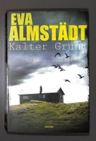 Kalter Grund (EVA ALMSTÄDT) Pia Korittkis 1. Fall