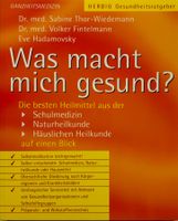 Thor-Wiedemann Sabine, Was macht mich gesund?