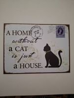 Blechschild "A home without a cat is just a house" neuwertig