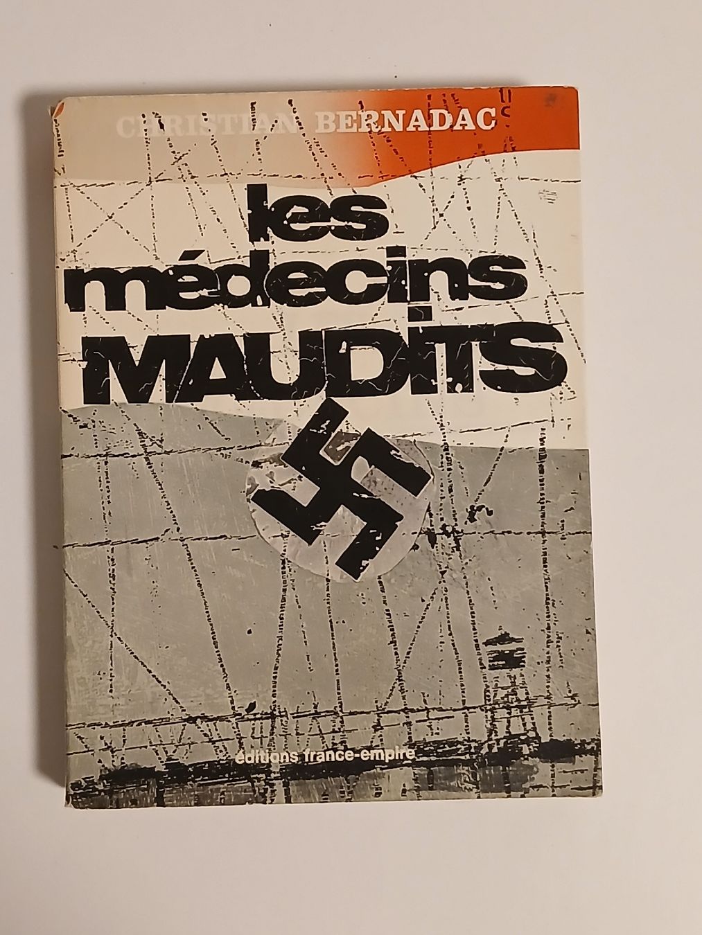 Libri: Les Médecins Maudits, Christian Bernadac  – Usato da Belfaux venduto da frifri500