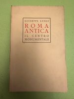Giuseppe Lugli: Roma antica. Il centro monumentale.