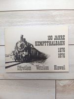 100 Jahre Kemptthalbahn 1876-1976