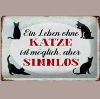 🔥 LEBEN OHNE KATZE IST SINNLOS Blechschild 🎀 12x18cm OVP🔥