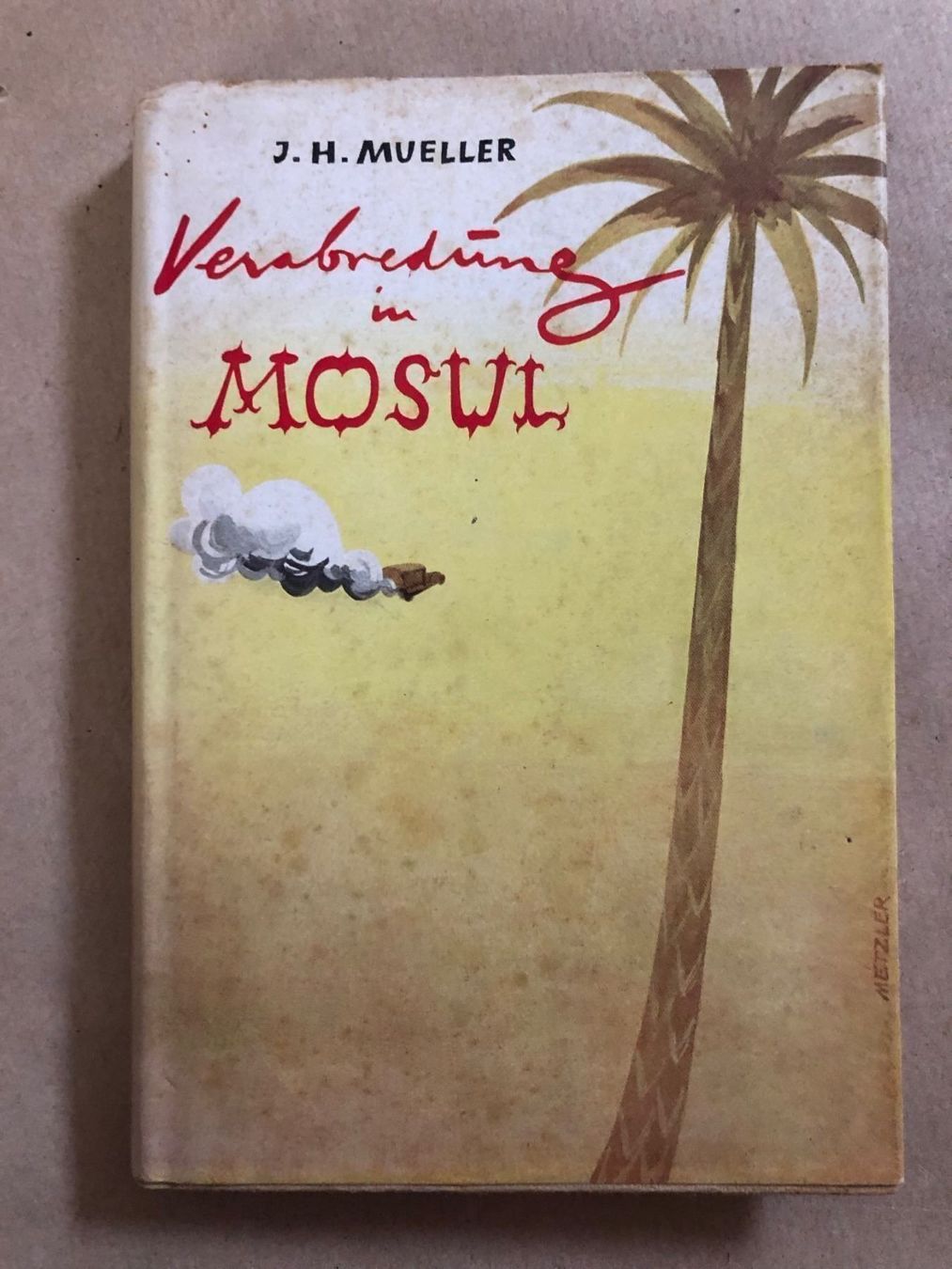 Libri: J.H. Mueller: Verabredung in Mosul – Usato da Zürich venduto da allp