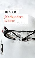 Morf Isabel - Jahrhundertschnee / Krimi