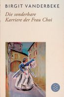 Birgit Vanderbeke Die sonderbare Karriere der Frau Choi