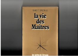 La vie des Maîtres de Baird Spalding