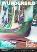 Plakat Katharina Grosse Ausstellung Hamburg