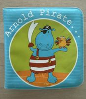 Arnold Pirate - Badebuch für Babys und Kleinkinder