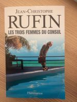 RUFIN Les trois femmes du consul