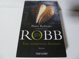 Nora Roberts schreibt als J. D. Robb: Mörderische Hochzeit