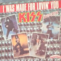 Vinyl-Single Kiss - I Was Made For Lovin' You