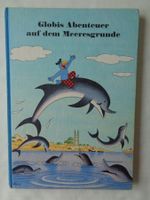 Globis Abenteuer auf dem Meeresgrunde - 4. Auflage 1984