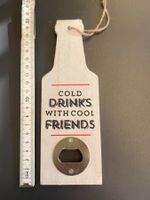 FLASCHENÖFFNER •Cold Drinks with COOL FRIENDS• NEU/OVP Deko