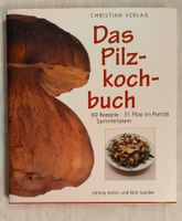 Das Pilz Kochbuch / 69 Rezepte ab Fr. 8.- / 160 Seiten