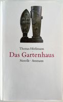 Das Gartenhaus – Thomas Hürlimann – Novelle – gut gelesen