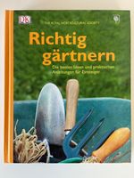 Richtig gärtnern - THE ROYAL HORTICULTURAL SOCIETY - DK