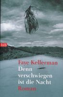 Kellerman Faye - Denn verschwiegen ist die Nacht / Krimi
