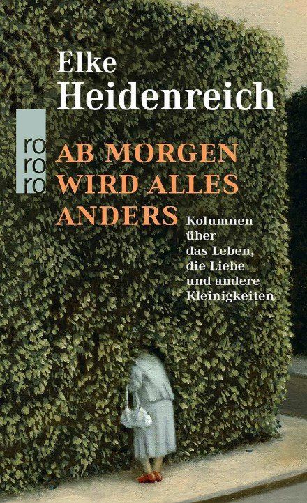 Libri: Elke Heidenreich: Ab morgen wird alles anders | Hardcover – Nuovo (secondo la descrizione) da Zug venduto da nikspk