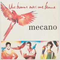 MECANO - UNE FEMME AVEC UNE FEMME
