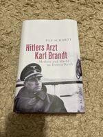 Hitlers Arzt Karl Brandt. Medizin und Macht. Top Zustand!