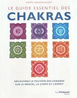 Le Guide Essentiel Des Chakras Découvrez Le Pouvoir Des Chak