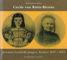 Cécile von Rütte-Bitzius - Gotthelfs jüngere Tochter