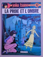 Yoko Tsuno 12 - La Proie et l'Ombre - Edition Originale Neuf