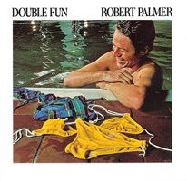 Robert Palmer – Double Fun