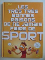 " Les très très bonnes raisons de ne jamais faire de sport "