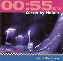 Mike Levan CD 00_55 AM Zürich By House (Part 6)