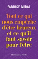 Tout ce qui nous empêche d'être heureux