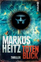 Heitz Markus - Totenblick / Thriller