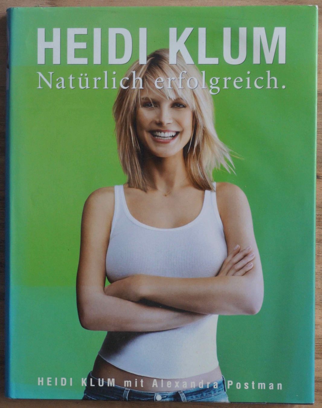 Libri: Heidi Klum / Natürlich erfolgreich. – Usato da Schindellegi venduto da woneschi