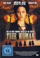 TRUE WOMAN             Angelina Jolie                WIE NEU