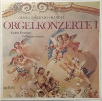 Händel – Orgelkonzerte I  (2 LPs, Rudolf Ewerhart)
