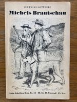 Michels Brautschau - Jeremias Gotthelf