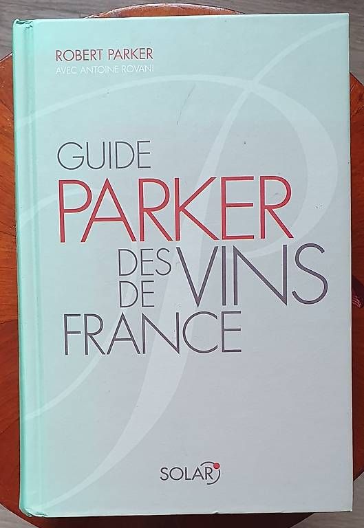 Livres: Guide Parker, vins de France – D'occasion à Servion par meno999