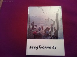 Seegfrörne 63 - Seltenes Buch vom Bodensee + ZÜRICH Winter!
