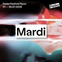 Paléo Mardi 21.07
