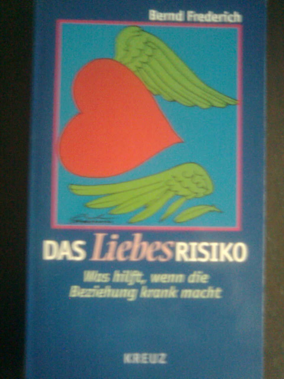 Libri: Bernd Frederich Das Liebesrisiko – Usato da Basel venduto da Alacant